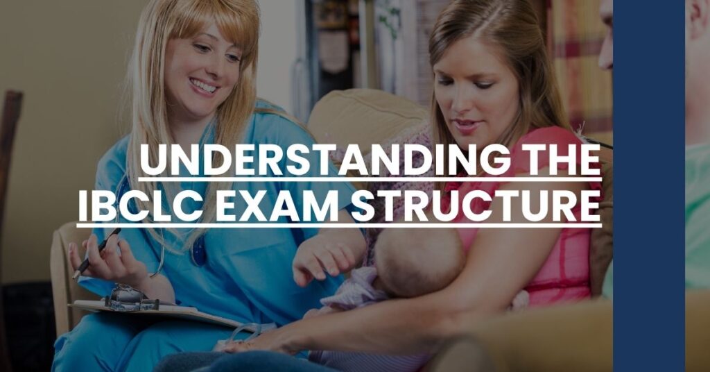 Understanding the IBCLC Exam Structure Feature Image